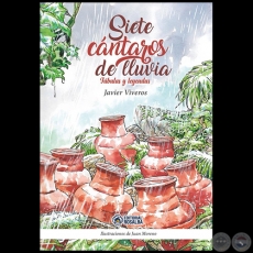 SIETE CÁNTAROS DE LLUVIA - Ilustraciones de Juan Moreno - Año 2018